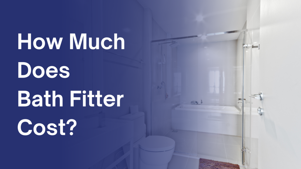 How Much Does Bath Fitter Cost