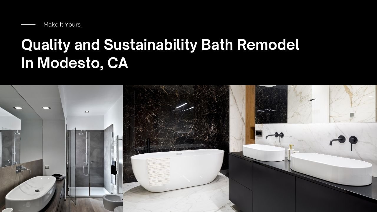 quality-bathroom-remodeling-modesto-ca
