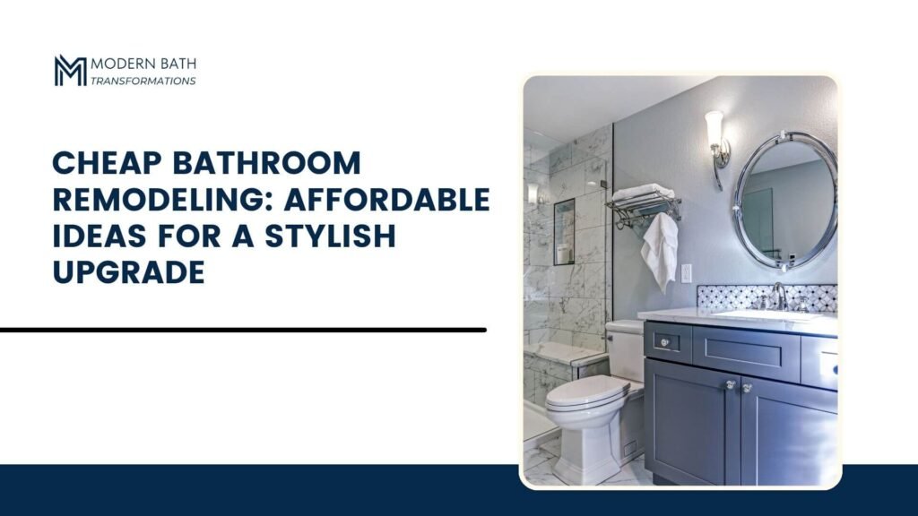 Cheap-Bathroom-Remodeling-Affordable-Ideas-for-a-Stylish-Upgrade