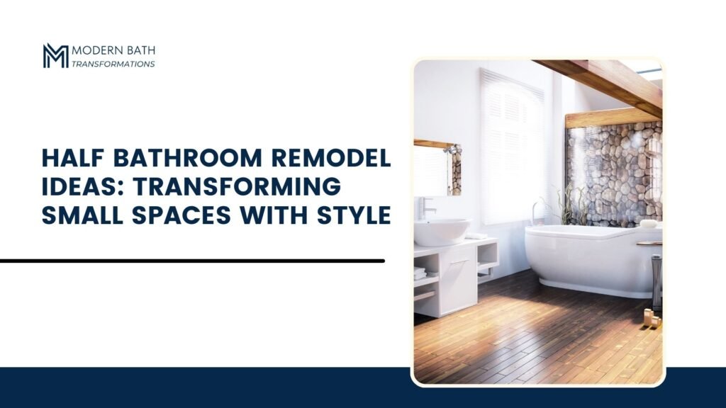 Half-Bathroom-Remodel-Ideas-Transforming-Small-Spaces-with-Style