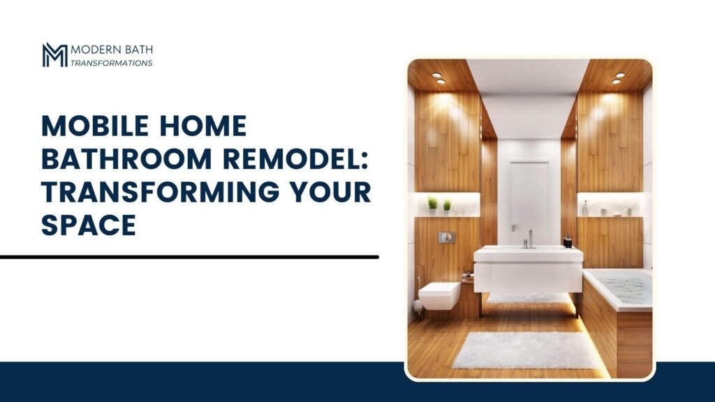 Mobile-Home-Bathroom-Remodel-Transforming-Your-Space